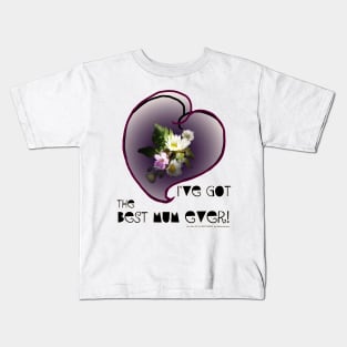 wildflower, Best Mum EVER! heart quirky Kids T-Shirt